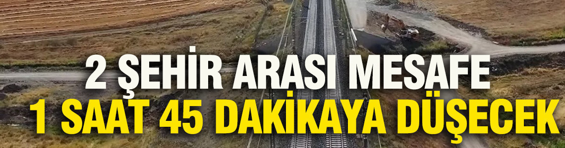 Ankara-Kayseri arası 1 saat 45 dakikaya düşecek: Hızlı trende son durum