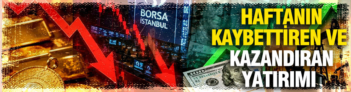 Altın ve Borsa geriledi, dolar ile petrol yükseldi: Piyasalarda haftalık tablo (24 Ekim 2026)
