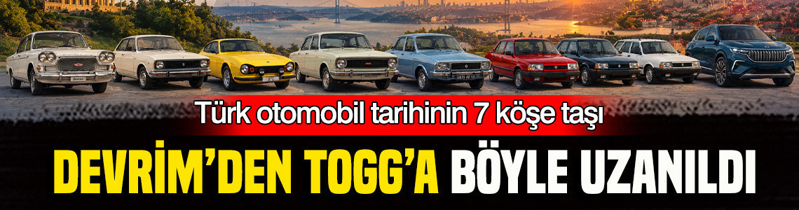 Türkiye’nin otomobil tarihine damga vuran 7 model listelendi