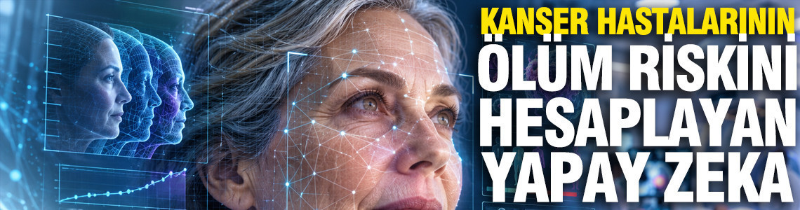 Yüz fotoğrafıyla kanser hastalarının ölüm riskini hesaplayan yapay zeka geliştirildi
