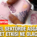 Özel sektörde asgari ücret etkisi ne olacak? Sıra onlarda