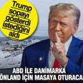 ABD ile Danimarka, Grönland için masaya oturacak... Trump'ın istediği oldu