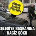 Belediye başkanına haciz şoku... Makam aracına el konuldu
