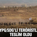 YPG/SDG’li teröristler teslim oldu