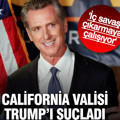 Gavin Newsom’dan Trump’a sert suçlama: İç savaş çıkarmaya çalışıyor