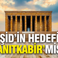 İddianame ortaya çıktı: IŞİD'in hedefi 'Anıtkabir'miş...