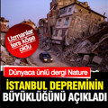Nature Dergisi'nden İstanbul için çarpıcı deprem analizi: 7,3 olacak