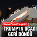 Davos Zirvesi'ne giden Trump'ın uçağı geri döndü