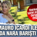 Mauro Icardi ile Wanda Nara barıştı mı? Mahkeme kararı sonrası dengeler değişti