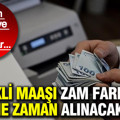 Emekliye taban maaş 20 bin lira oldu: Zammın detayları