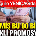 Neymiş bu 90 bin TL emekli promosyonu: Gerçeği ile Yeniçağ'da