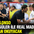 Xabi Alonso Arda Güler ile Real Madrid'e meydan okuyacak