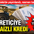 Resmi Gazete'de yayımlandı: Çiftçiye yüzde 100'e varan faiz indirimli kredi imkanı: