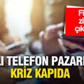 Akıllı telefon pazarında kriz kapıda: Fiyatlar zirveye çıkacak