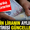 450 bin liranın aylık faiz getirisi güncellendi: İşte banka banka oranlar