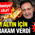 Selçuk Geçer gram altın için net rakam verdi: İsrail-İran gerilimi piyasayı vurdu... 'Pazartesiye hazır olun'