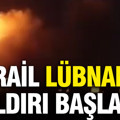 İsrail Lübnan'a saldırı başlattı