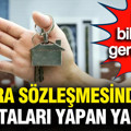 Kira sözleşmesinde bu hataları yapan yanıyor: Sözleşme imzalamadan önce bilmeniz gerekenler neler?