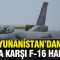 Yunanistan'dan İran'a karşı F-16 hamlesi