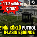 Türkiye’nin 112 yıllık köklü futbol kulübüydü: İflasın eşiğindeler