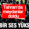Tahran’da meydanlar doldu: Tek bir ses yükseldi