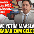 SGK uzmanı İsa Karakaş 2026 ödeme tablosunu açıkladı: Dul ve yetim maaşlarına ne kadar zam gelecek?