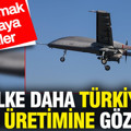 Bir ülke daha Türkiye’nin yerli üretimine göz dikti: Satın almak için sıraya girdiler