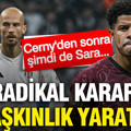 Cerny’den sonra şimdi de Sara… Galatasaray'da şaşkınlık yaratan radikal karar