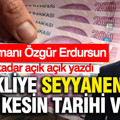 SGK uzmanı Özgür Erdursun emekliye seyyanen zam için tarih verdi