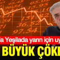 Atilla Yeşilada yarın için yatırımcıları uyardı: Çok büyük çökebilir… Ne altın ne de gümüş…