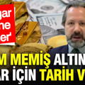 İslam Memiş altın ve dolar için tarih verdi: Rüzgar tersine döner