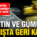 Altın ve gümüş yarışta geride kaldı: Dev banka yeni yükselişin sinyalini verdi