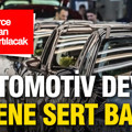 Otomotiv devi frene sert bastı: Binlerce kişinin işine son verilecek