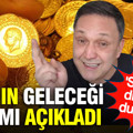 Selçuk Geçer altının geleceği rakamı açıkladı: Sürpriz olmaz