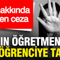 Kadın öğretmenden kız öğrenciye taciz: Hakkında istenen ceza belli oldu
