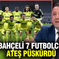 Nihat Kahveci, Fenerbahçe'den 7 futbolcuyu topa tuttu.. Ateş püskürdü