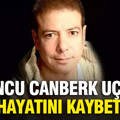 Oyuncu ve seslendirme sanatçısı Canberk Uçucu vefat etti