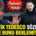 Rıdvan Dilmen'den kritik Tedesco sözleri... Kimse bu kadarını beklemiyordu
