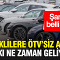 Emeklilere ÖTV’siz araç hakkı ne zaman geliyor? Şartlar belli oldu