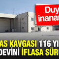 Miras kavgası 116 yıllık Türk devini iflasa sürükledi