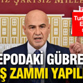 Turhan Çömez, Erdoğan’a seslendi: ‘Depodaki gübreye savaş zammı yapılıyor’