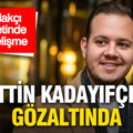 Kubilay Kundakçı cinayetinde flaş gelişme: Alaattin Kadayıfçıoğlu gözaltında