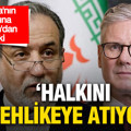 Londra’nın kararına Tahran’dan sert tepki: “Starmer halkını tehlikeye atıyor”