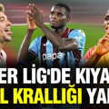 Süper Lig'de gol krallığı: 2025-26 sezonunda kıyasıya yarış