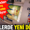 ATM'lerde yeni dönem: Bayramdan sonra harekete geçiliyor