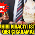 Ev sahibi kiracıyı istediği gibi çıkaramaz: Kiracıya 6 ay kalkanı