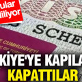 Türkiye'ye kapılarını kapattılar: Başvurular reddediliyor