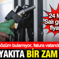 Akaryakıta bir zam daha; İktidar çözüm bulamıyor, fatura vatandaşa çıkıyor (24 Mart Salı)