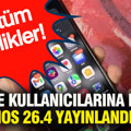 Iphone kullanıcılarına müjde... iOS 26.4 yayınlandı... İşte tüm özellikler