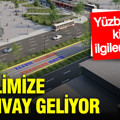 Bir ilimize tramvay geliyor: Milyonlarca vatandaşı ilgilendiriyor
